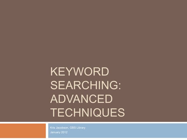 Keyword Searching: Advanced Techniques