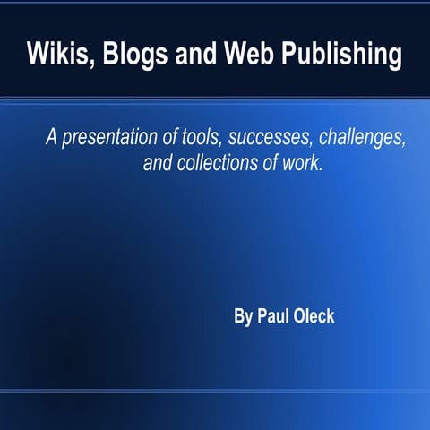 Wikis, Blogs, and Web Publishing