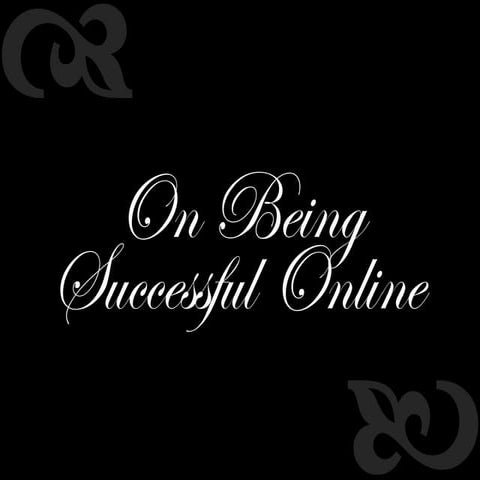 Being Successful Online