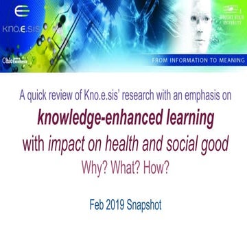 Knowledge-enhanced Learning @ Kno.e.sis