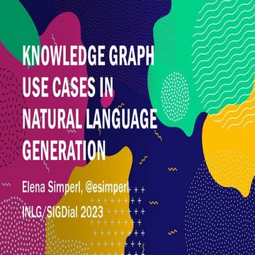 Knowledge graph use cases in natural language generation