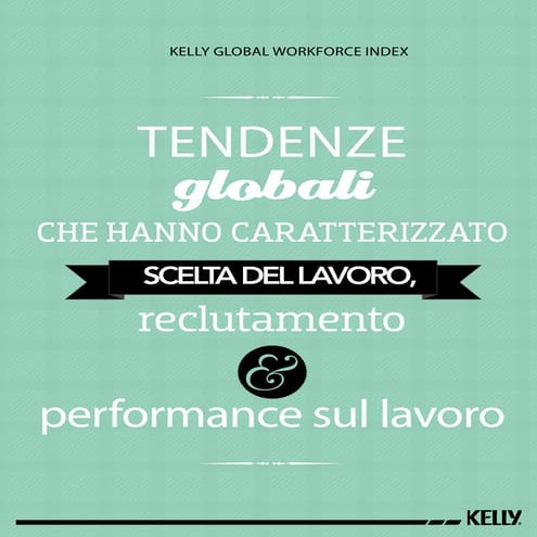 Kgwi 2013   tendenze globali che hanno caratterizzato scelta del lavoro, reclutamento e performance sul lavoro