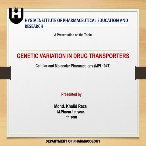 GENETIC VARIATION IN DRUG TRANSPORTERS.pptx