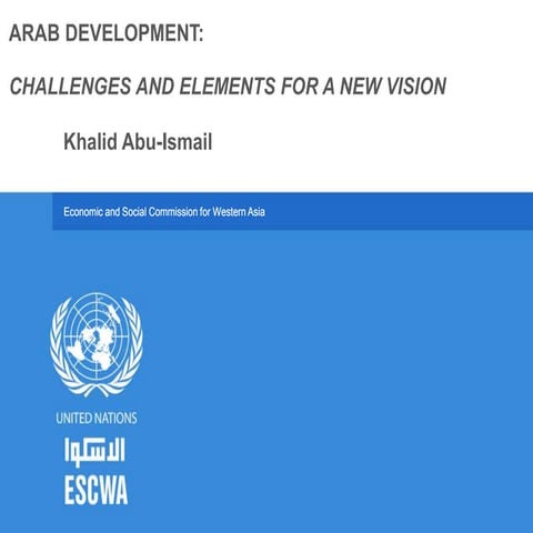 Arab Development: Challenges and Elements for a New vision | PPTX