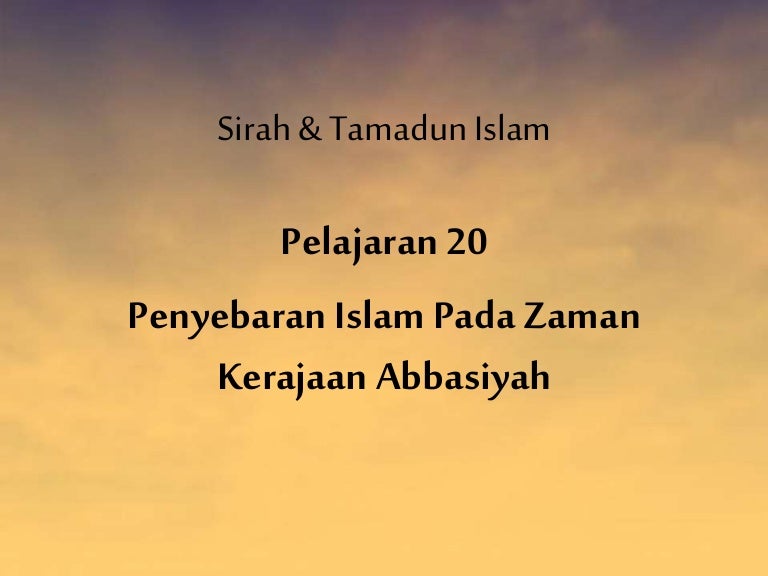 Perkembangan Peradaban Islam Pada Masa Kejayaan Ppt Download