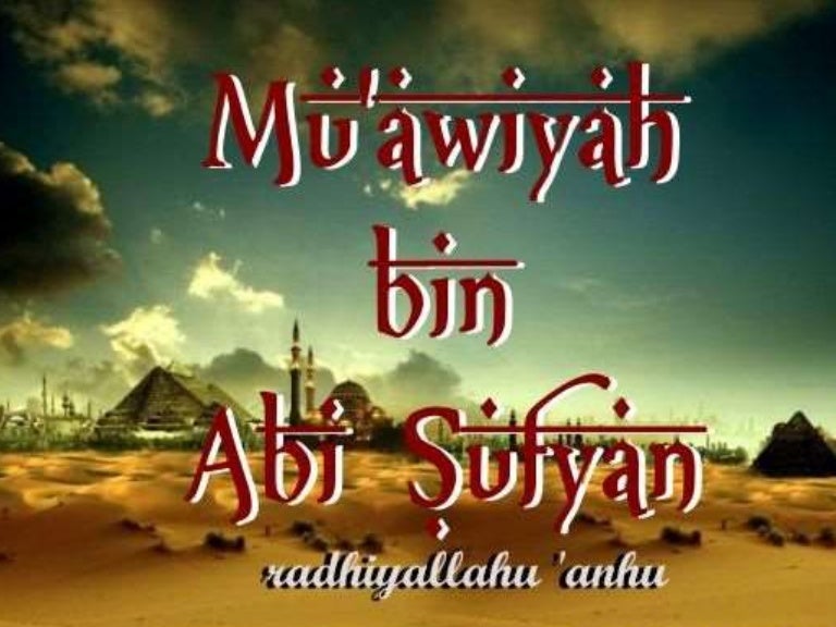 Khalifah Muawiyah Bin Abi Sufian