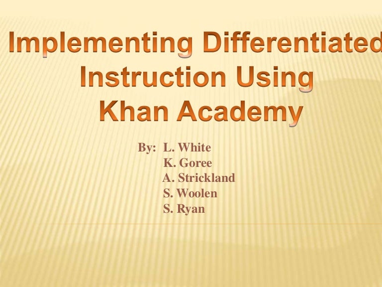 Khan Academy Presentation Notes