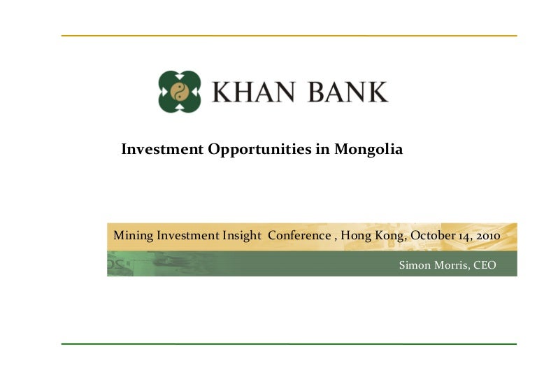14.10.2010 Khan bank view of investment opportunities in Mongolia, Si…
