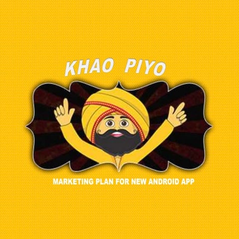 MARKETING PLAN FOR ANDROID APP-"KHAO PIYO" | PPTX