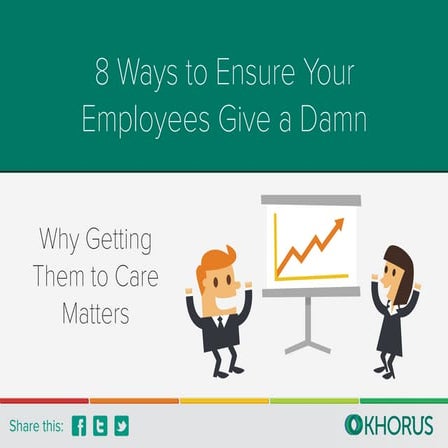 8 Ways to Ensure Your Employees Give a Damn