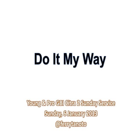 Khotbah   do it my way hand out