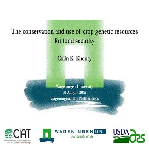 The Conservation and Use of Crop Genetic Resources for Food Security