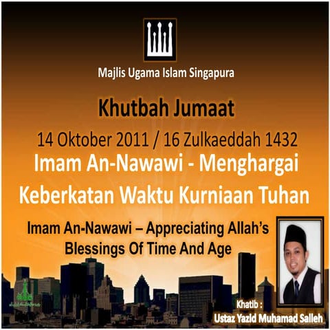 Imam An-Nawawi – Appreciating Allah’s  Blessings Of Time And Age (Khutbah@MAKM 17 jun_2011)