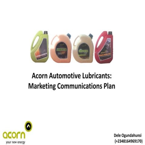 Acorn Automotive Lubricants_Marketing Communications Plan 