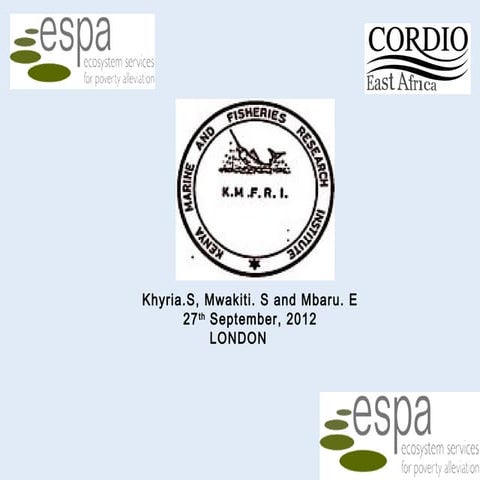 A Kenya coast perspective. By Ms. Khyria Karama from KMFRI, Kenya