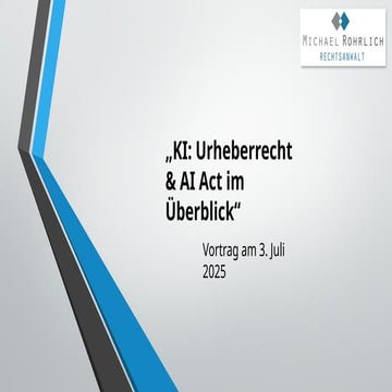 KI: Urheberrecht & AI Act im Überblick (Vortrag vom 03.07.2025)