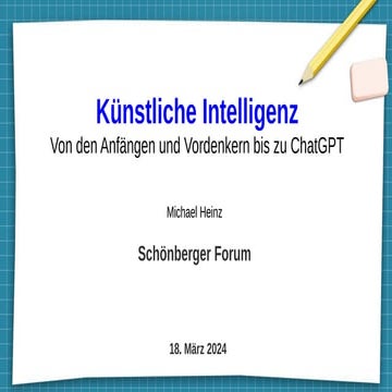 KI - Von den Anfängen bis ChatGPT - 18 März 2024 V 2-1 final - PPT365.pptx