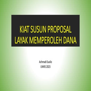 KIAT SUSUN PROPOSAL LAYAK MEMPEROLEH DANA.pptx