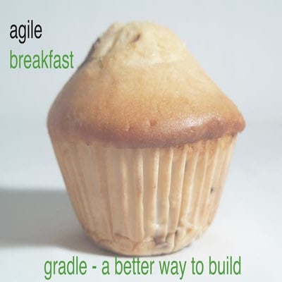 Agile Breakfast with Gradle