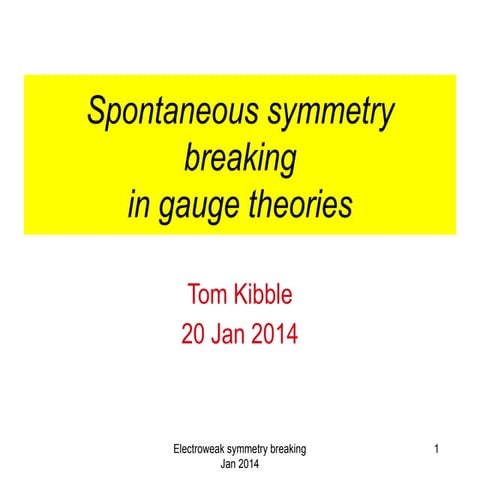 Spontaneous symmetry breaking in gauge theories | PPTX