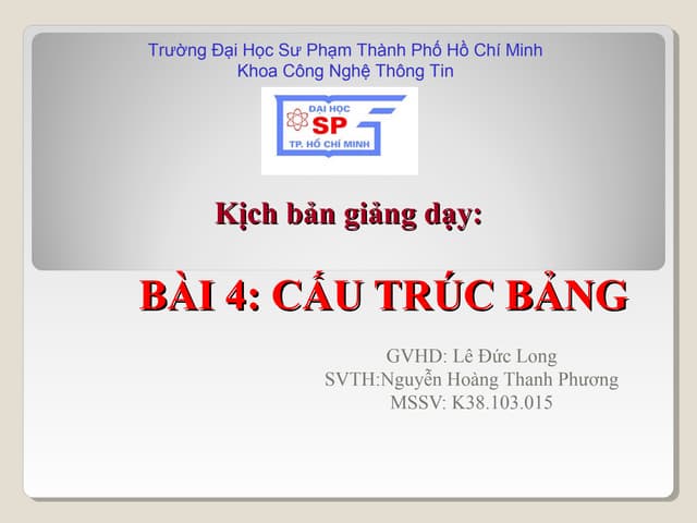 Kịch bản dạy học Bài 4 : Cấu Trúc Bảng