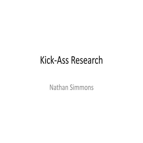 Kick ass research