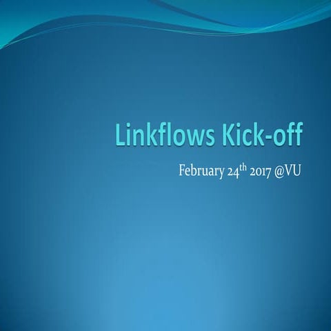 Kick-off meeting Linkflows project