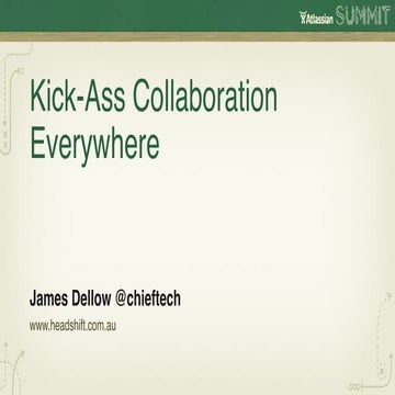 Kick Arse Collaboration Everywhere (with Confluence)