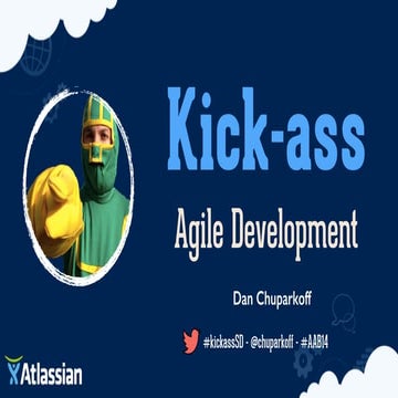 Kickass Agile Development - Agile & Beyond Conference