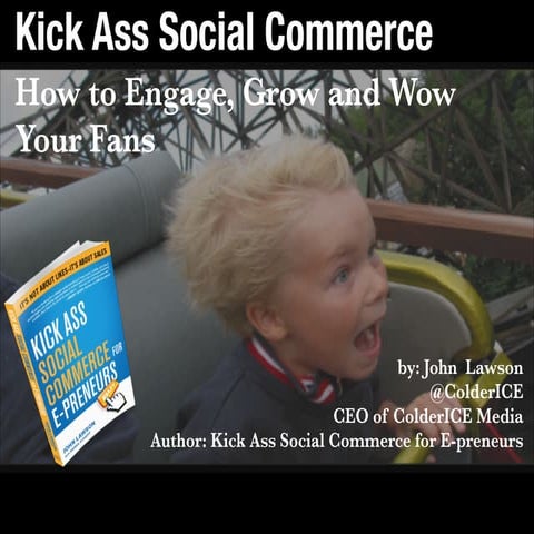 Kick Ass Social Commerce for Small Business: It's not About Likes, It's About Sales