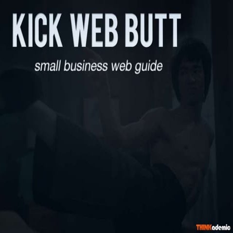 Kicking Web Butt - Small Business Web Strategy Planning