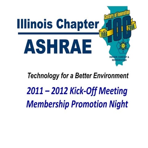 Illinois ASHRAE Kick-Off Meeting 2011