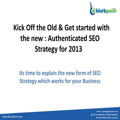 Kick off the old & get started with the new authenticate seo strategy for 2013