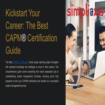 Kickstart-Your-Career-The-Best-CAPM-r-Certification-Guide.pptx