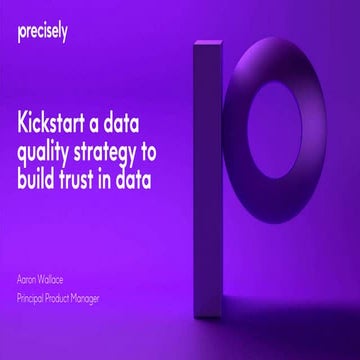 Kickstart a Data Quality Strategy to Build Trust in Data