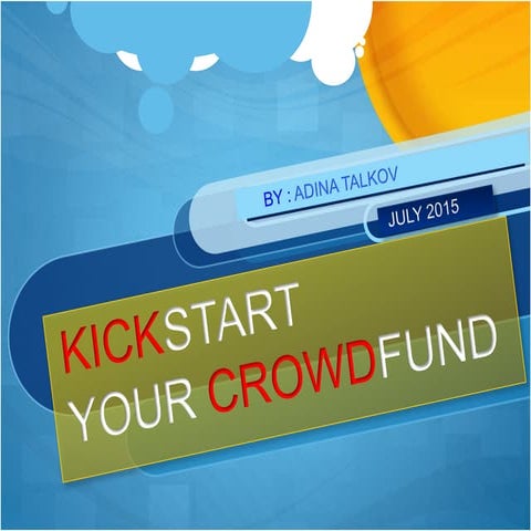Kick Start Your Crowdfund: Optimizing for Better Results