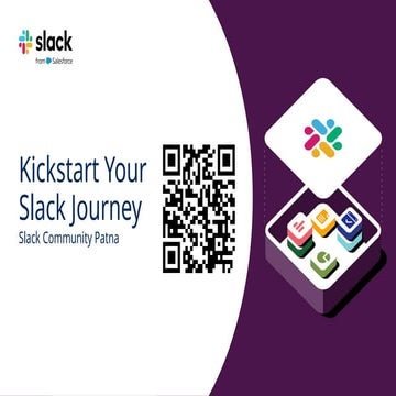 Kickstart Your Slack Journey - Slack Community Patna - Event 1