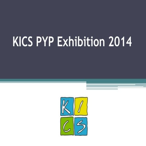KICS 2014 PYP Exhibition