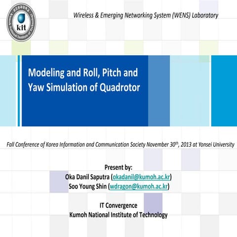 Modeling and Roll, Pitch and Yaw Simulation of Quadrotor.