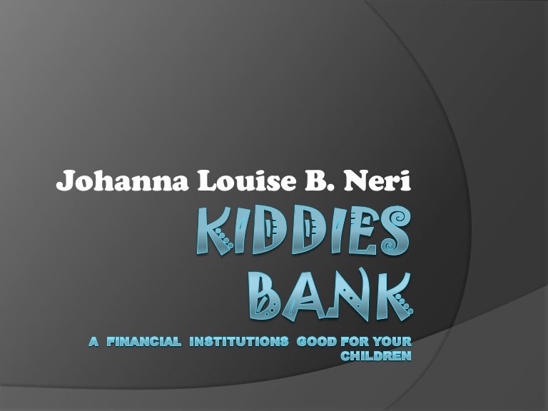 Kiddies bank