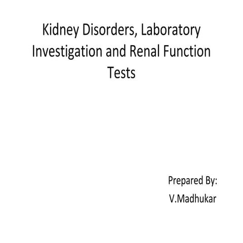 Kidney disorders, Laboratory Investigation and Renal Function Tests
