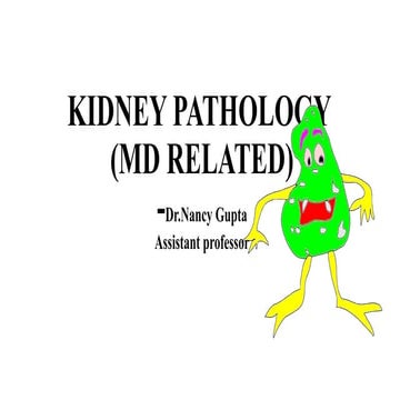 RENAL pathology For post graduates in pathology by Dr. Nancy Gupta pptx