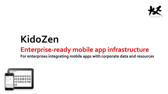 KidoZen Enterprise-Ready Mobile App Infrastructure