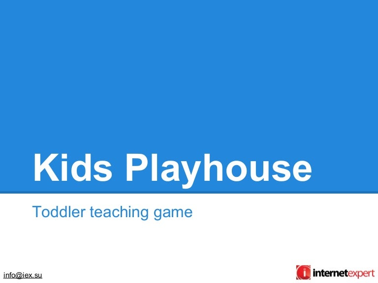 Kids playhouse app presentation