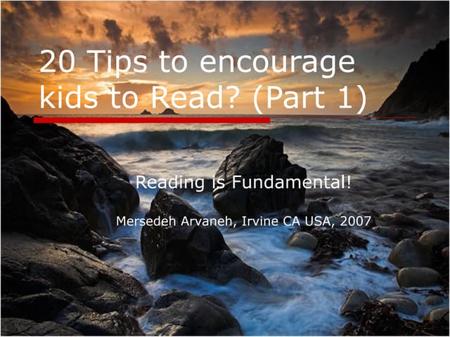 20 Tips to encourage kids to read.