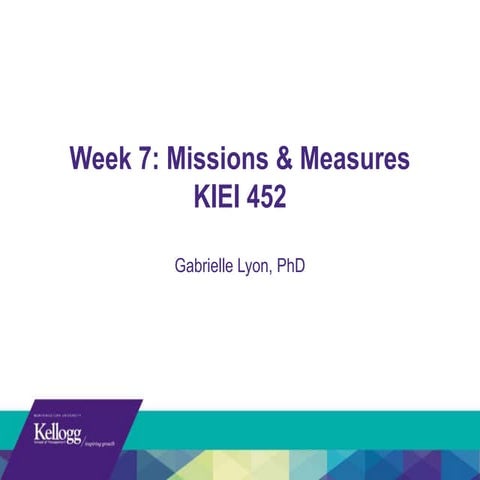 Week 7: Missions and Measures