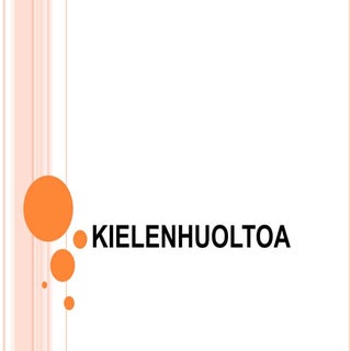 Kielenhuoltoa