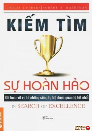 Kiếm Tìm Sự Hoàn Hảo ( Thomas J. Peters) pdf download miễn phí