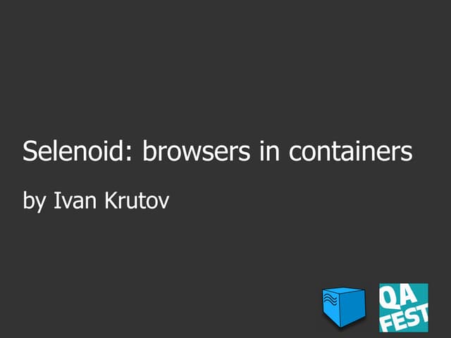 Selenoid: browsers in containers