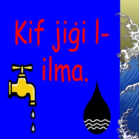 Kif Jigi L Ilma. | PPT
